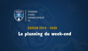 Thonon Evian Grand Genève Football Club - PLANNING WEEK-END FB