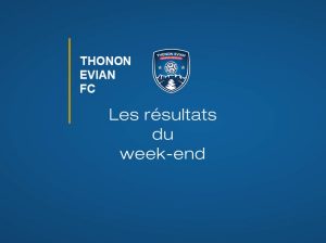 Thonon Evian Grand Genève Football Club - RESULTATS DU WEEK-END 4